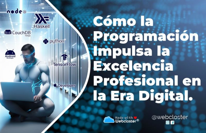 Cómo la Programación Impulsa la Excelencia Profesional en la Era Digital